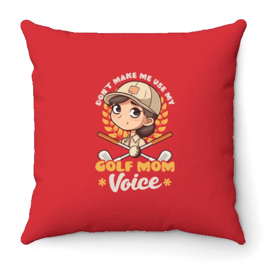 Golfing Mom Use Golf Mom Voice Throw Pillows