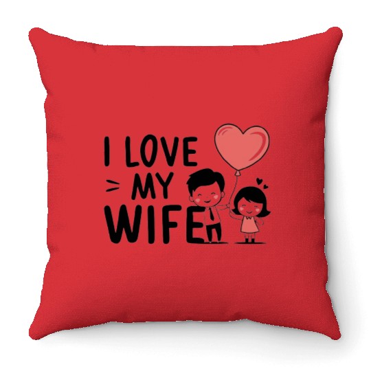 I Love my wife Throw Pillows