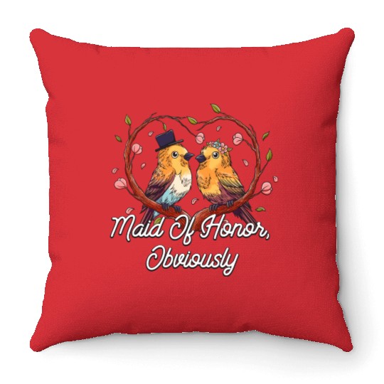Maid Of Honor Obviously Best Woman Bridesmaid Best Throw Pillows