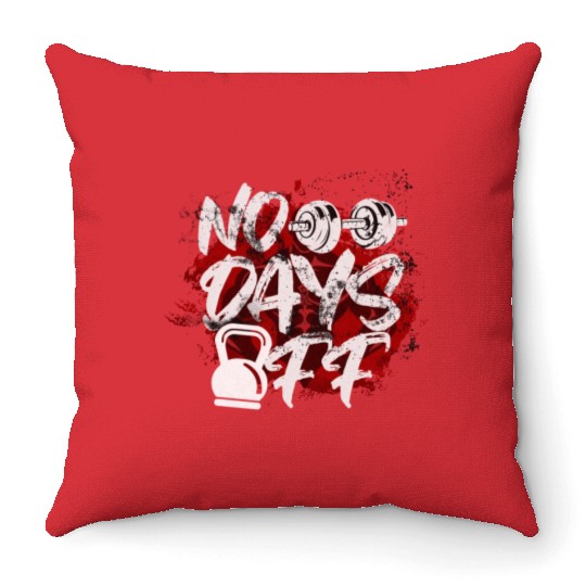 No Days Off Throw Pillows