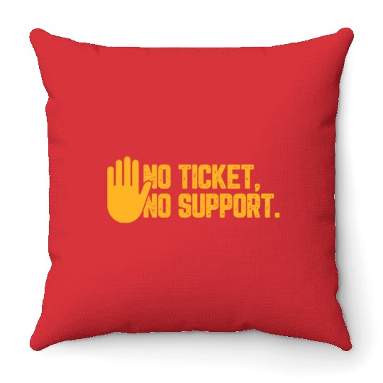 No Ticket No Support Work Job IT Admin Throw Pillows