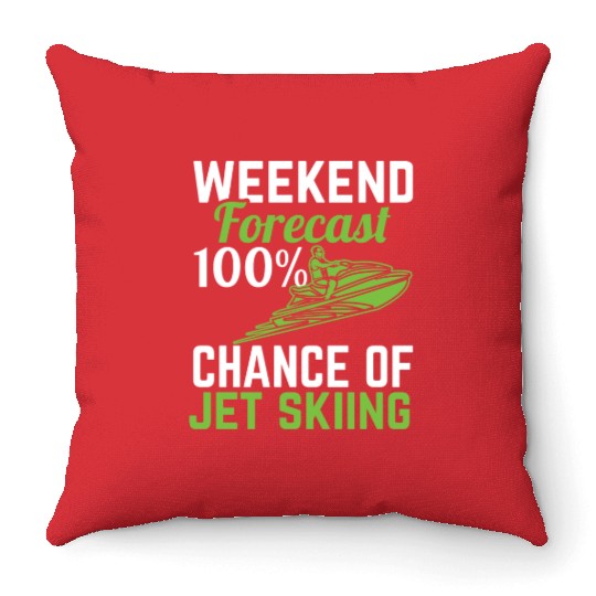 Weekend Forecast 100% Chance Of Jet Skiing Jetski Throw Pillows