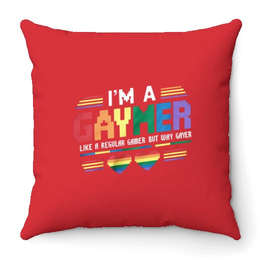 Gaymer Like A Regular Gamer But Way Gayer Gamer Throw Pillows