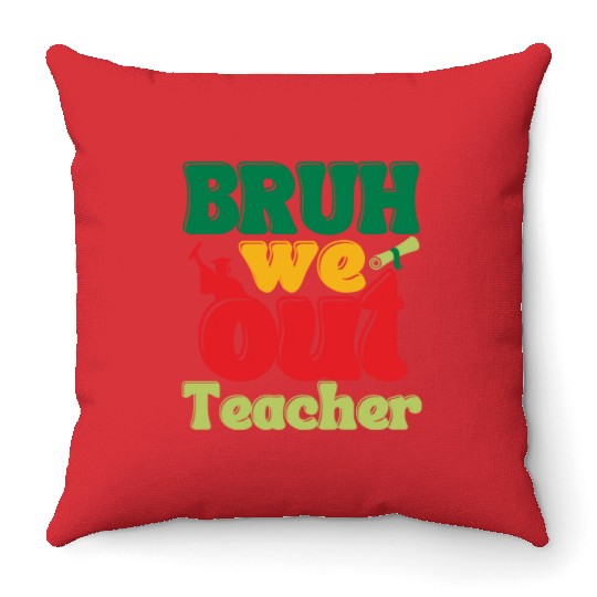 Bruh we out Graduation Graduate Throw Pillows