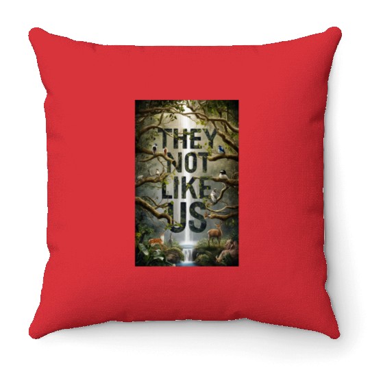 They not like us Throw Pillows