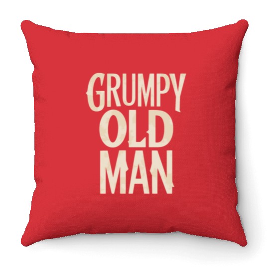 Grumpy Old Man Unique Statement Throw Pillows