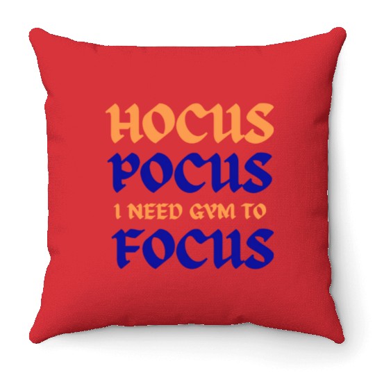 Hocus Pocus I Need Gym To Focus Throw Pillows
