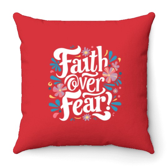 faith over fear Throw Pillows