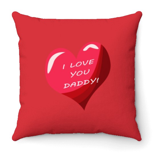 i love daddy Throw Pillows