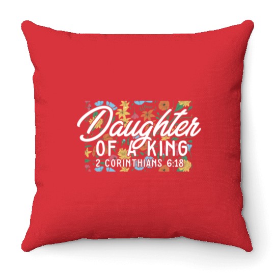 Daughter of a King Religious Christian Faith Throw Pillows