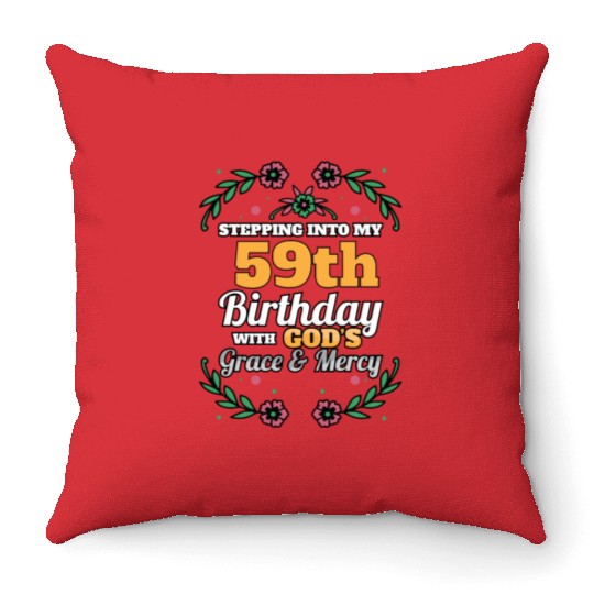 Stepping into my 59th Birthday Religious Bday Throw Pillows