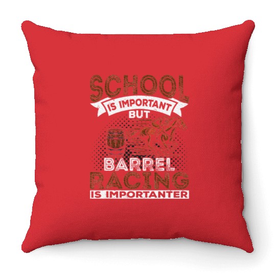 Barrel Racing Is Importanter Horse Racing Barrel Throw Pillows