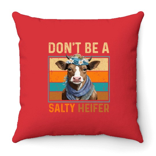 Don't Be A Salty Heifer Cute Highland Cow Lover Throw Pillows