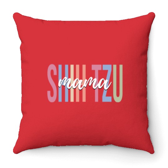 Shih Tzu Mom Dog Lover Dog Mom Throw Pillows
