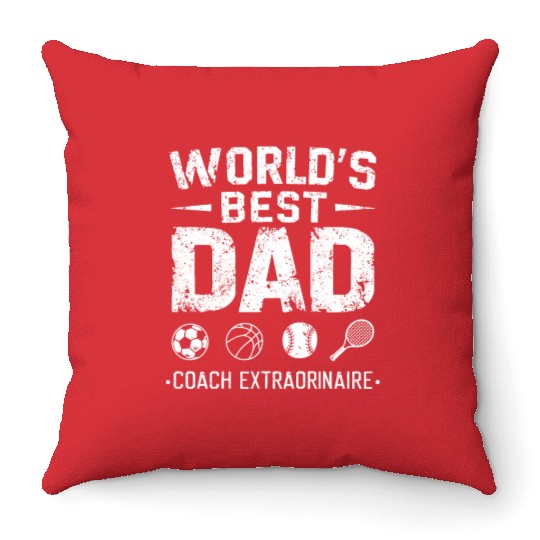 World's Best Dad - Coach Extraordinaire Throw Pillows