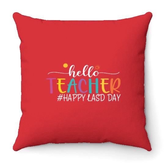 hello teacher Happy day preschool summer student Throw Pillows