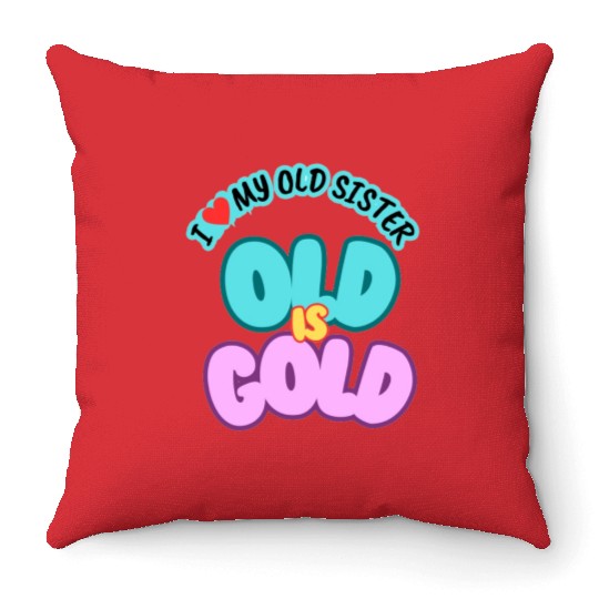 I love my sister Throw Pillows