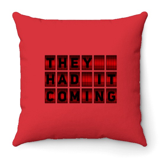 They Had It Coming - Chicago Musical Throw Pillows