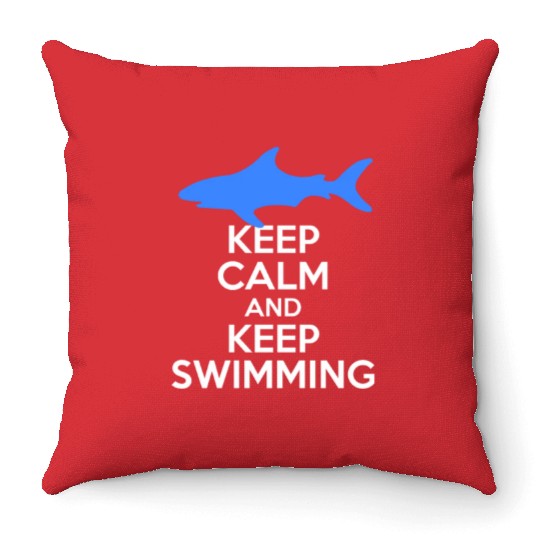 Keep Calm And Keep Swimming With Shark Freestyle Throw Pillows