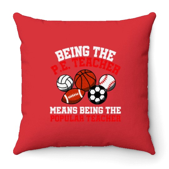 PE Teacher Physical Education Teacher Throw Pillows