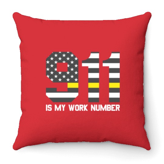 911 Is My Work Number Dispatcher Funny Dispatch911 Throw Pillows