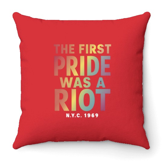 The First Pride Was A Riot LGBT Gay Ally Rainbow Throw Pillows