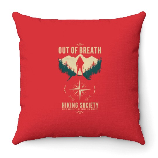 Out of Breath Hiking Society Hiker Nature Love Throw Pillows
