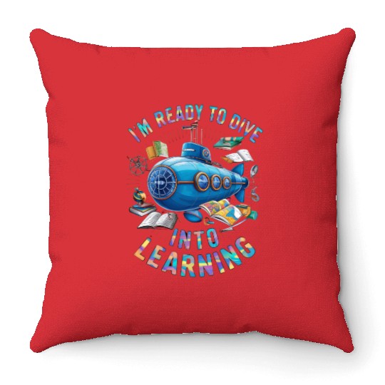 Ready To Dive Into Learning Back School Submarine Throw Pillows