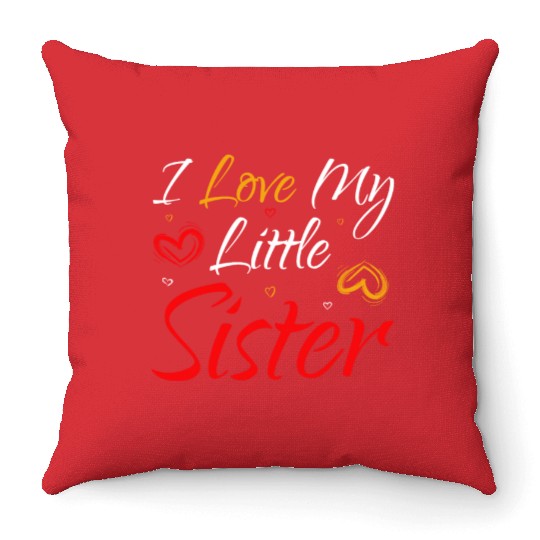 I Love My Little Sister Throw Pillows