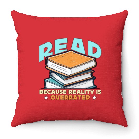 Literature Teacher Read Because Reality Educator Throw Pillows