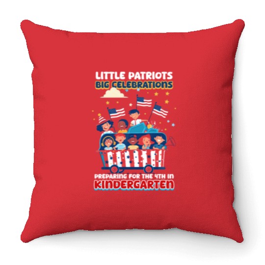 Kindergarten Teacher Patriots Big Celebrations Throw Pillows