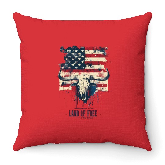Land of the free because of the brave , 4 July Throw Pillows