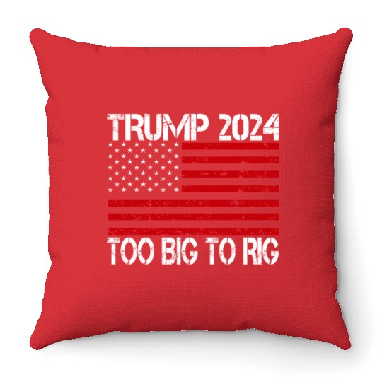 2024 Elections Too Big To Rig Throw Pillows