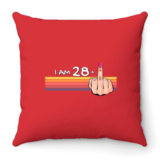 I Am 28 + 1 Middle Finger Throw Pillows I Am 28 Plus,