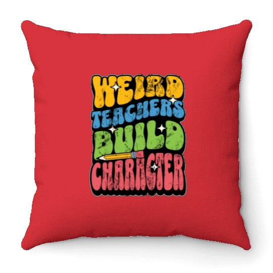 Literature Teacher Weird Teachers Build Instructor Throw Pillows