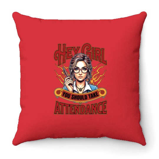 Literature Teacher Hey Girl You Should Bookworm Throw Pillows