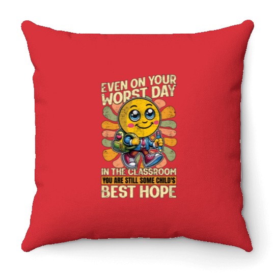 Literature Teacher Even On Your Worst Day Educator Throw Pillows