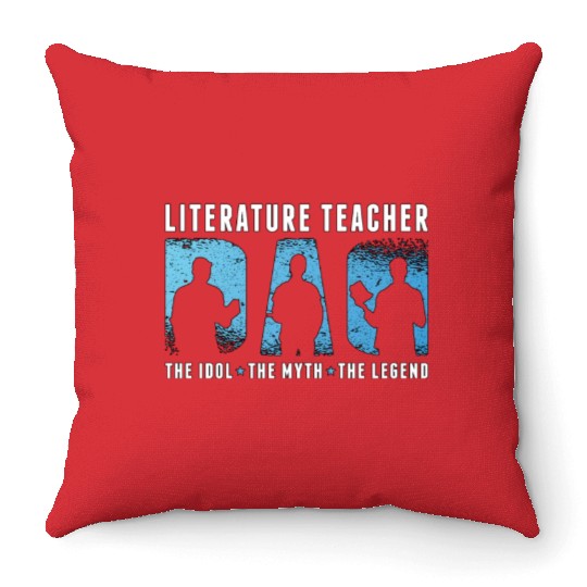 Literature Teacher Dad The Idol The Myth Bookworm Throw Pillows