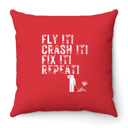Quadcopter Fly Crash Fix Repeat Funny Drone Pilot Throw Pillows