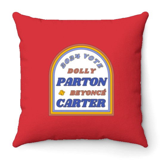 Vote Dolly Parton & Beyonce Carter 2024 Election Throw Pillows