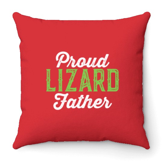 Proud Lizard Father Throw Pillows - Funny Pet Reptile