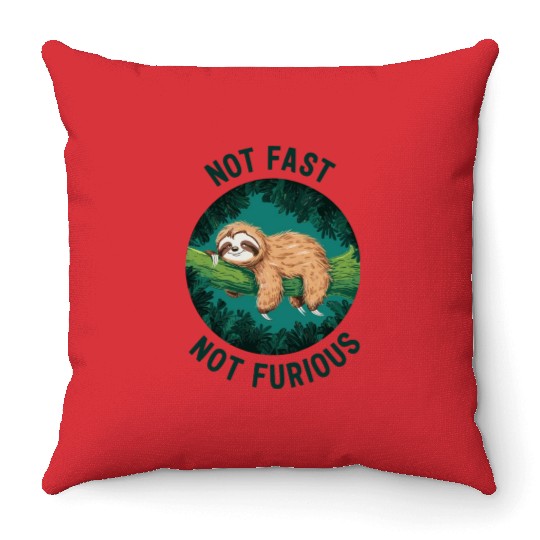 NOT FAST NOT FURIOUS Classic Throw Pillows