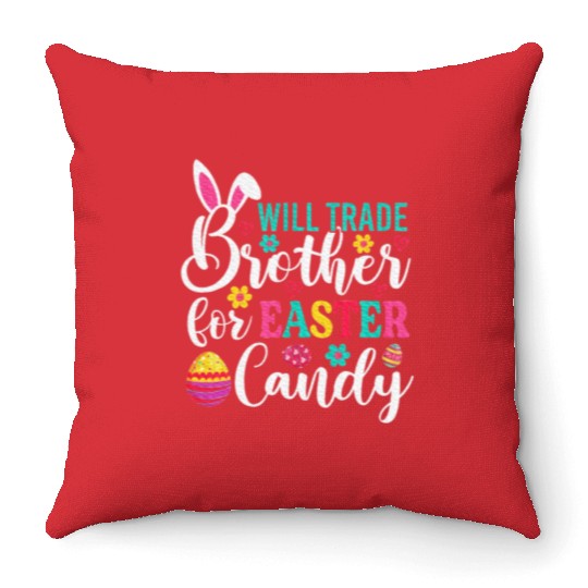 Trade Brother for Easter Candy Throw Pillows