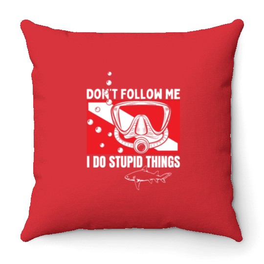 Scuba Diving Shark Dont Follow Me I Do Stupid Throw Pillows