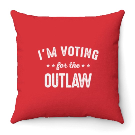 I'm Voting For The Outlaw Throw Pillows