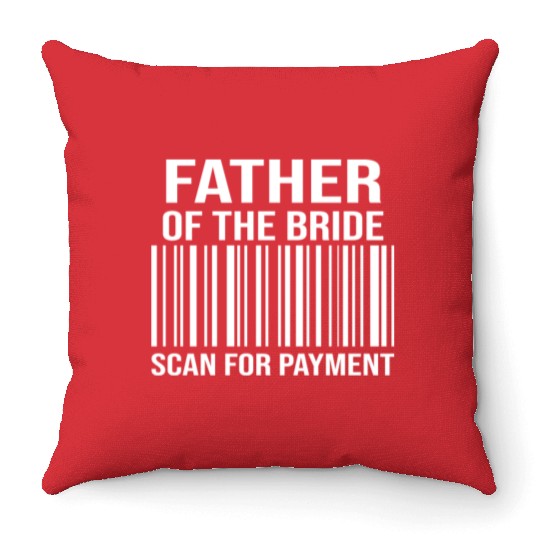 Father Of The Bride Engagement Bride's Father Throw Pillows