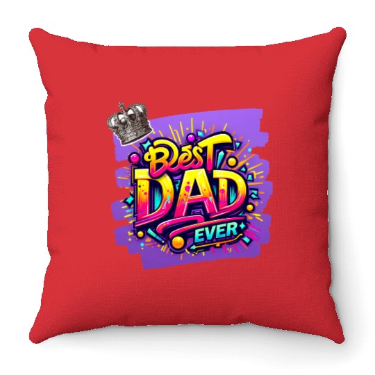 BEST DAD EVER Throw Pillows