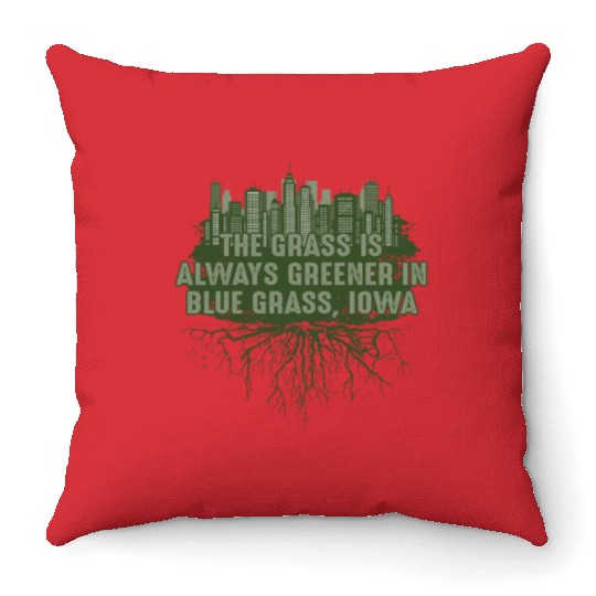 Grass Greener in Blue Grass Iowa Pun IA Joke Des M Throw Pillows