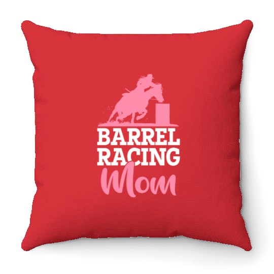 Barrel Racer Rodeo Horse Barrel Racing Mom Throw Pillows