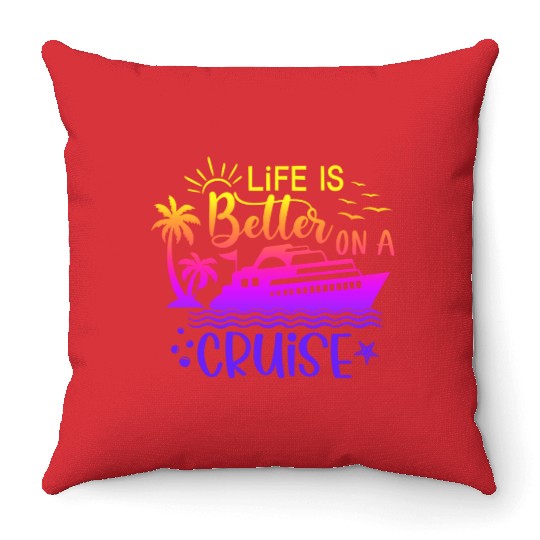 Escape every day life is belle on a cruise Throw Pillows